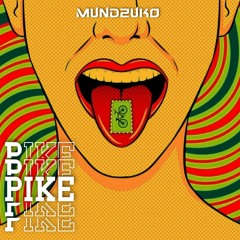 MUNDZUCO!! - Pike (Bootleg)