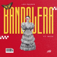 Los Padres - Bandolera (feat. Buza)