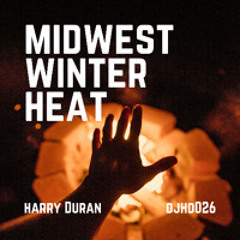 djhd026 | Midwest Winter Heat [mixtape]