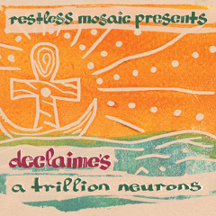 A Trillion Neurons (feat. Declaime)