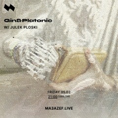 Gin&Platonic w/ julek ploski - ma3azef.live - 5th February 2021