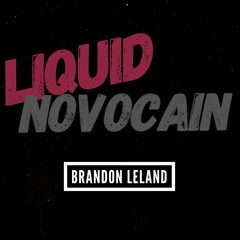 Liquid Novocain--Brandon Leland--Single