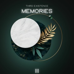 Third Existence - Memories