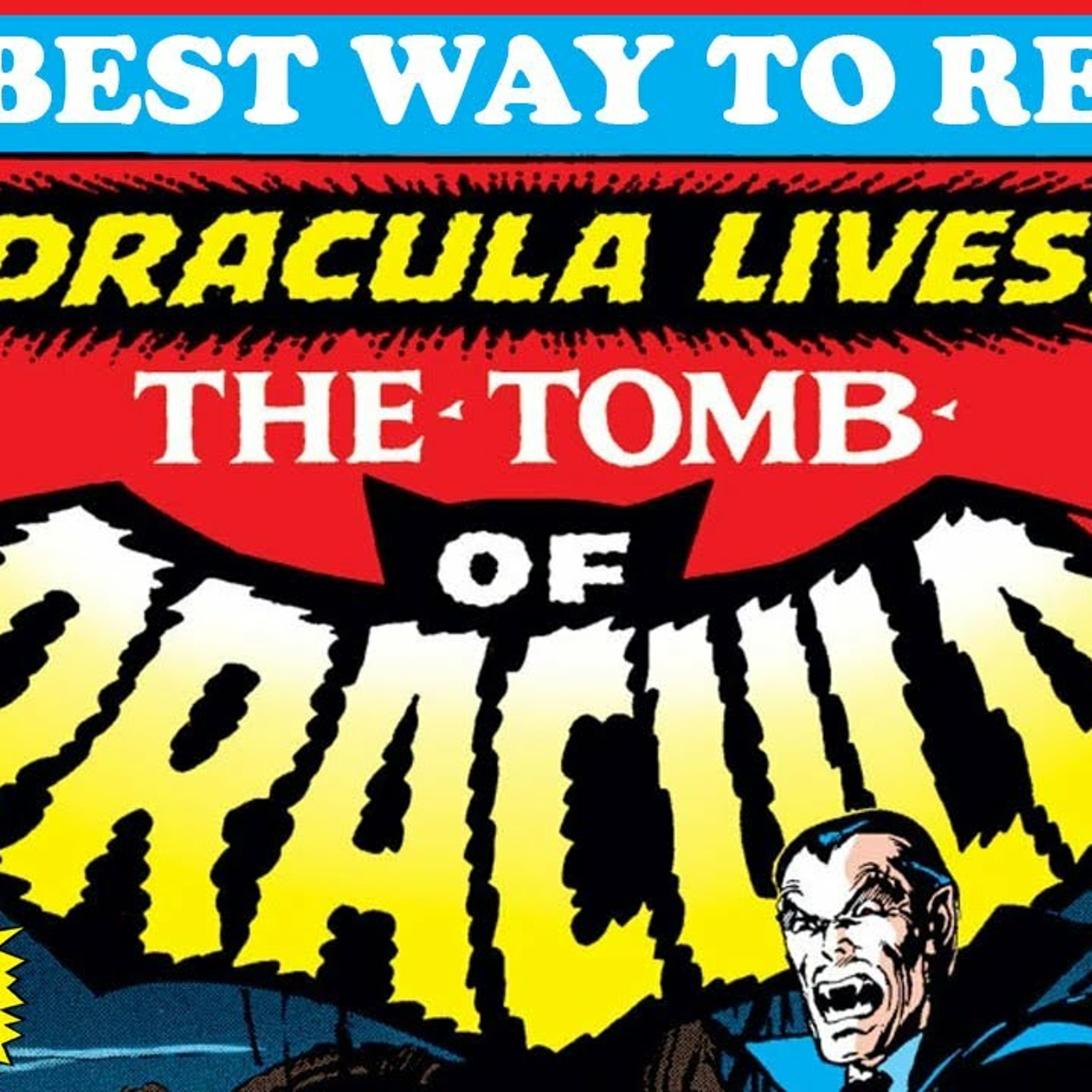 Tomb of Dracula Comics! The BEST Way To Read This Highly Influential Mainstream Comic! episode artwork