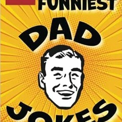 P.D.F.❤️DOWNLOAD⚡️ Funster 600+ Funniest Dad Jokes Book: Overloaded with family-friendly groans, chu