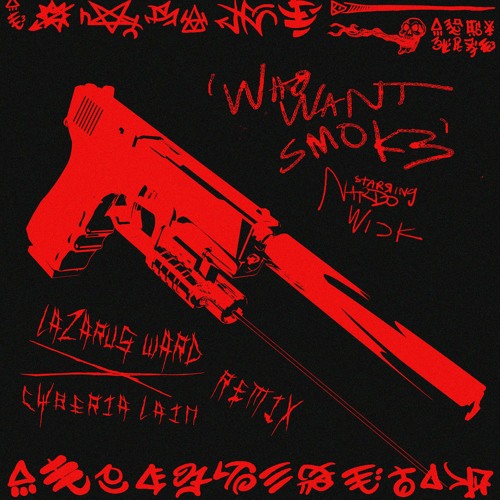 Stream Who Want Smoke - Nardo Wick (Lazarus Ward & Cyberia Lain Remix ...