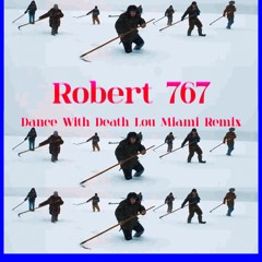 Dance With Death   by Lou Miami Remix