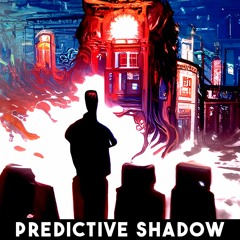 Predictive Shadow