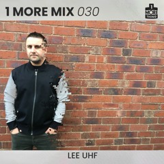 1 More Mix 030 - Lee UHF