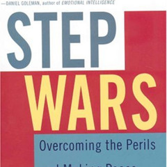 [VIEW] PDF 🖊️ Step Wars: Overcoming the Perils and Making Peace in Adult Stepfamilie