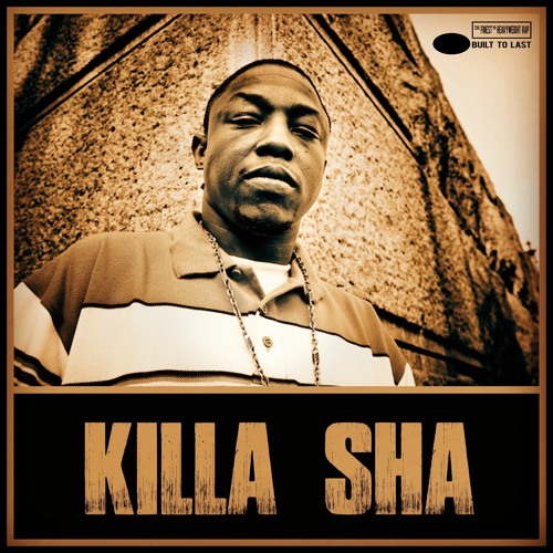 KILLA SHA - Built To Last MIX