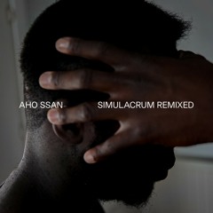 [Premiere] Aho Ssan - Simulacrum IV - Ziúr Remix