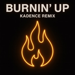 Jonas Brothers - Burnin' Up (KADENCE Remix)