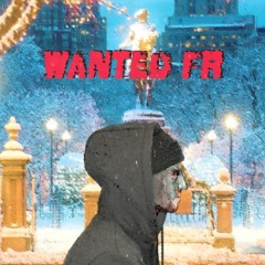 Wanted Fr [Prod. 6 Ways]