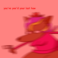 yeehaw buster