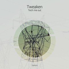 PREMIERE: Tweaken - Tech Me Out [Tanzgemeinschaft]