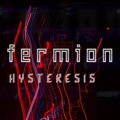 Fermion - Hysteresis (Somewherecold Records)