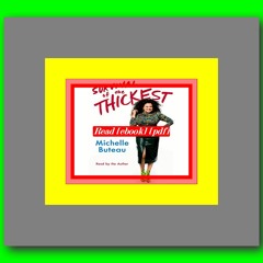 Read [ebook] [pdf] Survival of the Thickest  by Michelle Buteau