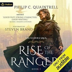 (PDF) Download Rise of the Ranger: The Echoes Saga, Book 1 BY Philip C. Quaintrell (Author),Ste