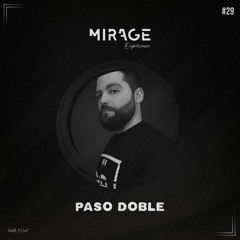 Paso Doble | MIRAGE Experience Podcast #29