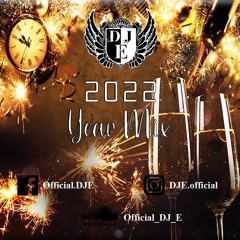 DJ E - 2022 Year Mix