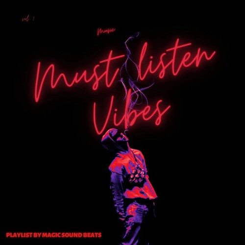 MUST LISTEN VIBES!