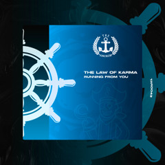 The Law of Karma - Running from you [Original Mix](The Anchor Records)