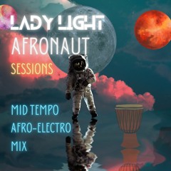 Lady Light - Afronaut Sessions #1