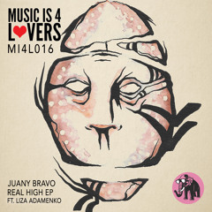 Juany Bravo - Real High [Music is 4 Lovers] [MI4L.com]