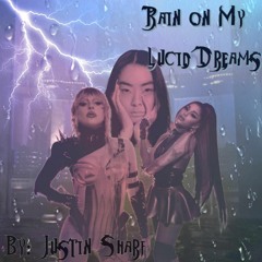 Rain On My Lucid Dreams (Rain On Me x Lucid Dreams Mashup)