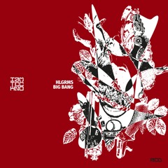 HLGRMS - Big Bang (Original Mix)