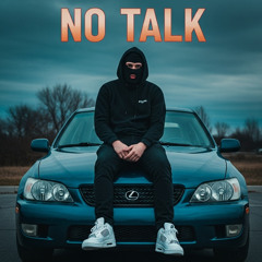 NO TALK