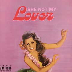 She Not My Lover