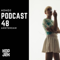 KopjeK Podcast 48 | ADHDJ Vinyl Only