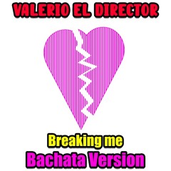 Breaking Me (Bachata Version)