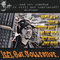 And Yet Somehow They're Still Not Convinced Mixtape