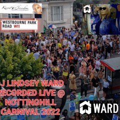 DJ Lindsey Ward * LIVE SET * Recorded @NottingHillCarnival 2022