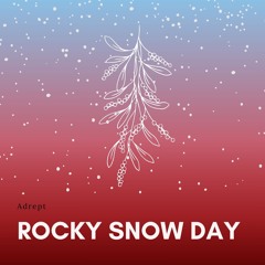 Rocky Snow Day
