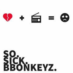 So Sick (BBONKEYZ Mix)