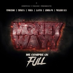 Me Compre Un Full (Monewayy Version) - Yovngchimi, Yeruza, Slayter, SOMBRAPR, Cdobleta, Pressure9X19