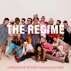 The Regime - Lemonade Stand (GrooveCat Edit)
