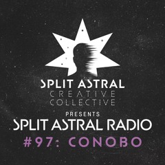 Split Astral Radio #97: Conobo