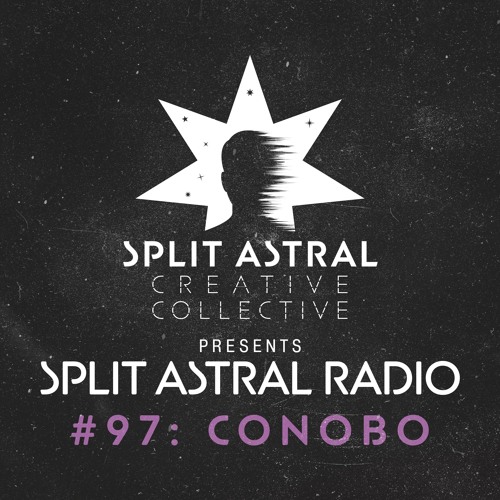 Split Astral Radio #97: Conobo