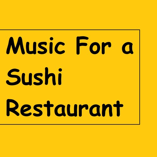 Stream Music For a Sushi Restaurant (Nightcore Remix) by ESCALAD