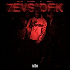 Jay Hound & Sdot Go & SK & NazGPG — 7evSideK, Pt. 2