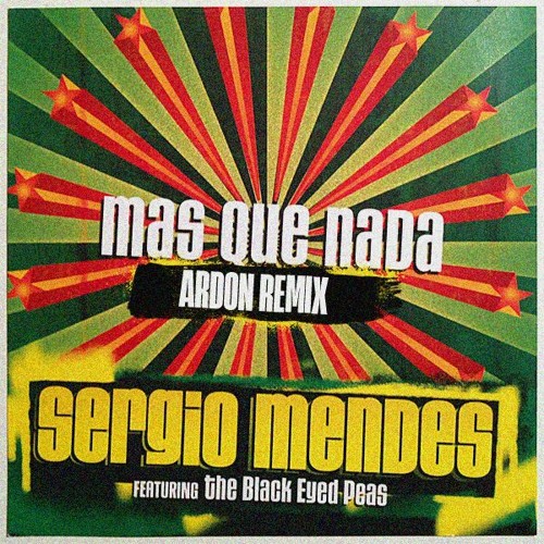 SERGIO MENDES - MAS QUE NADA (ARDON REMIX)