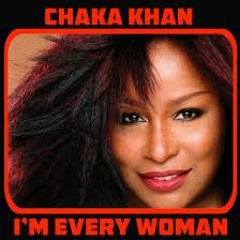 Chaka Khan Im Every Woman Remix
