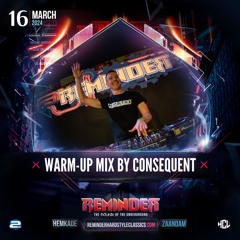Reminder 2024 | Warm-up Mix | by Consequent