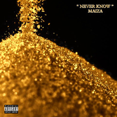 Never Know