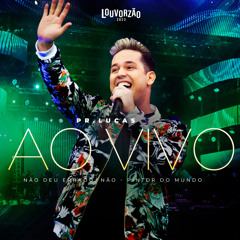 Não Deu Errado, Não! (Ao Vivo)